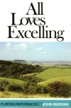 All Loves Excelling - Puritan Paperbacks